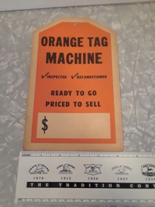 Hard to find ALLIS - CHALMERS orange tag machine dealer price hang tag 1945? 5