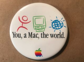 Vtg 1995 Apple Computer " You,  A Mac,  The World " Pin Back Badge Button Macworld
