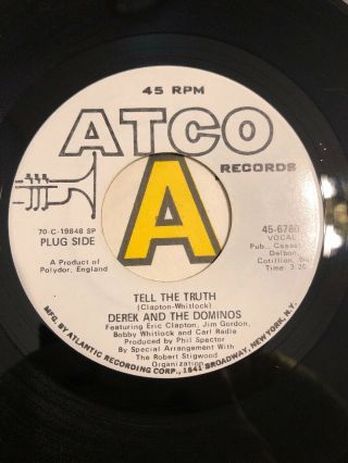 DEREK AND THE DOMINOS TELL THE TRUTH ATCO RECORDS 45 - 6780 White Label Promo 3