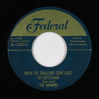 Doo - Wop/r&b 45 - Dominoes - When The Swallows Come Back - Federal - Mp3
