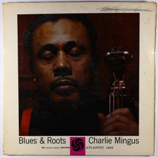 Charlie Mingus - Blues & Roots Lp - Atlantic 1305 Bullseye Label Mono Dg