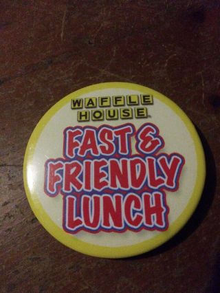 Waffle House Fast And Friendly Lunch Pin