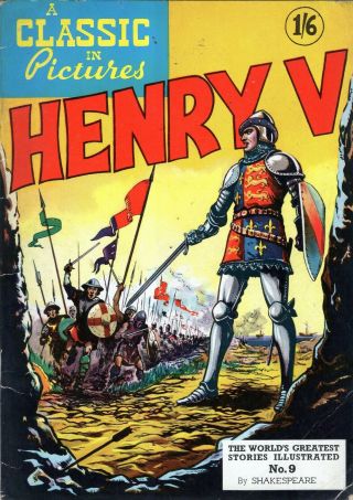 A Classic In Pictures: Henry V 9 U.  K.  Classics Illustrated Comic 1952