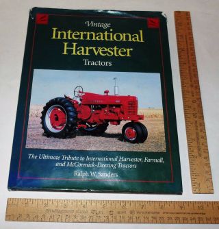 Vintage International Harvester Tractors - Illustrated Hardback Book W/djacket