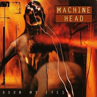 Machine Head - Burn My Eyes (ltd) Vinyl Lp