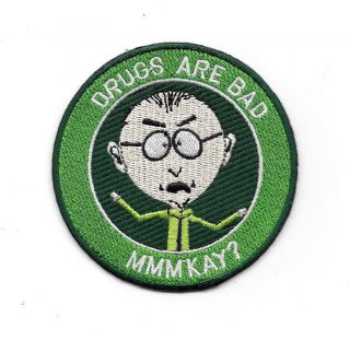 South Park Tv Series Mr.  Mackey Saying Drugs Are Bad Mmmkay? Patch