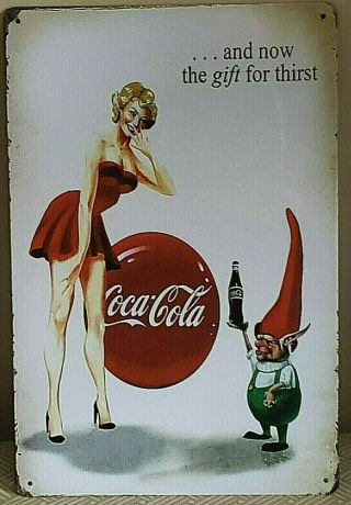 Vintage Coca - Cola Gnome Tin Sign 12 " By 8  And Now The Gift For Thirst "