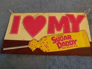 Sugar Daddy Milk Caramel Pops Retro Sign,  " I Love My Sugar Daddy " Candy