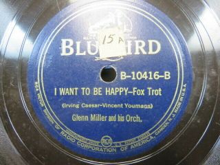 GLENN MILLER IN THE MOOD/ I WANT TO BE HAPPY BLUEBIRD RECORD 10416 78 RPM E - 5