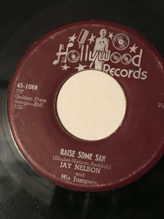 Very Rare Louisiana Soul 45 Jay Nelson And His Jumpers - - Raise Some San