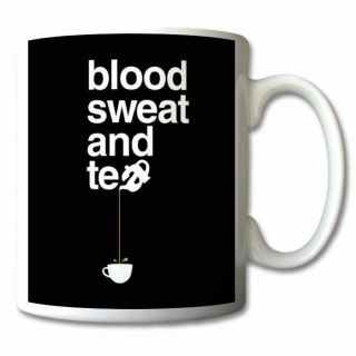 Blood Sweat & Tea Funny Mug Tears Gift Mugs