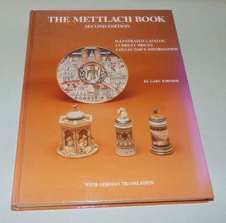 1987 The Mettlach Book 2nd Edition Gary Kirsner Steins And More