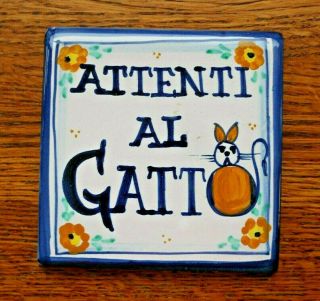 Attenti Al Gatto Beware Of The Cat Italian Hand Painted Tile 4 " X 4 "