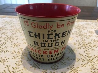 Vintage Chicken In The Rough Tin Litho Advertising Bucket