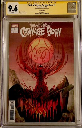 Web Of Venom: Carnage Born 1 Cgc 9.  6 Variant Ss Signed By Donny Cates (2019)