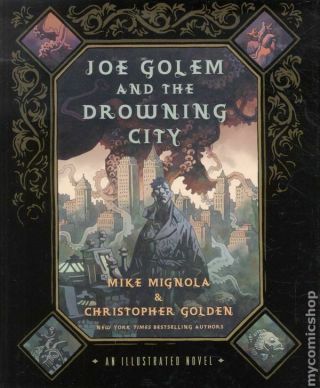 Joe Golem And The Drowning City Hc An Illustrated Novel 1 - 1st Fn