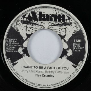 70s Soul 45 Ray Crumley I Want To Be Part Of You Alarm Vg,  /vg,  Hear