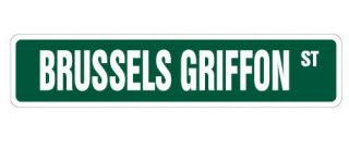 Brussels Griffon Street Sign Guard Dog Lover Pet Protection 18 "