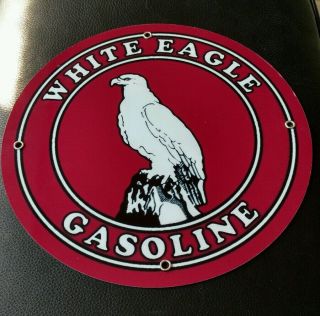 White Eagle Gas Oil Gasoline Sign.  On Any 10 Signs