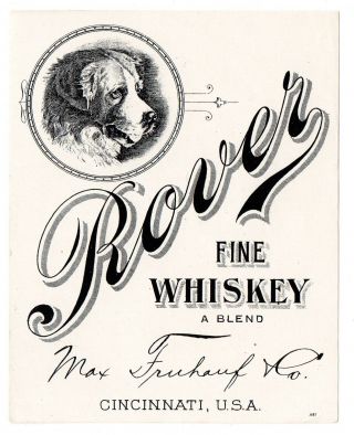 1890s Max Fruhauf Distillery,  Cincinnati,  Ohio Rover Whiskey Dog Litho Label