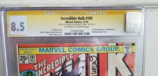 HULK 181 CGC 8.  5 Signed by Stan Lee,  Len Wein and Snikt - 1ST App of Wolverine 2