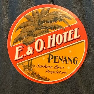 Vintage E & O Hotel Penang Sarkies Bros Proprietors Advertising Luggage Label Mt