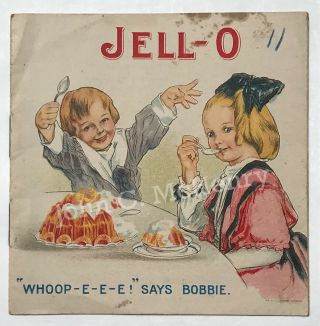 1909 Jell - O Whoopee Says Bobbie Dessert Recipe Booklet Genesee Pure Foods
