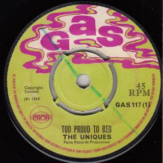 60s 70s Skinhead Reggae The Uniques Too Proud To Beg Uk Pama Gas 7 " Vinyl 45