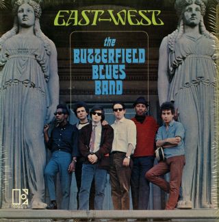 The Paul Butterfield Blues Band - East - West - Elektra Lp - Canada