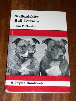 Rare The Staffordshire Bull Terrier Dog Book By John Gordon 1969 95 Page