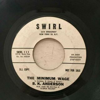 B.  K.  Anderson The Minimum Wage Swirl 111 Promo 45