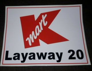 Kmart Layaway Sticker Decal Advertising Sign 11.  25 " X 8.  5 "