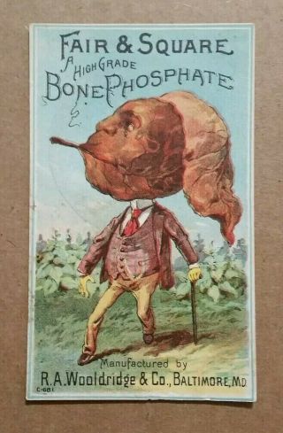 Fair & Square Bone Phosphate,  R.  A.  Woolridge & Co.  Balt. ,  Md. ,  Trade Card,  1880 