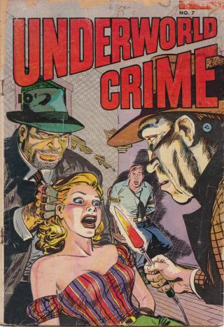 Underworld Crime 7 1953 Fr - Good Cond Classic Bondage/torture Cover 3 Stories