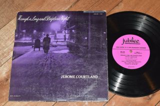 Jerome Courtland Vg,  Through A Long And Sleepless Night Jubilee 10 " Dg 1st Lp