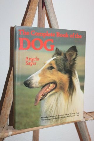 The Complete Book Of The Dog 1985 Angela Sayer