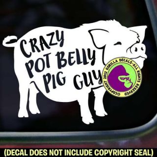Crazy Pot Belly Pig Guy Vinyl Decal Sticker Love Car Window Wall Laptop Sign