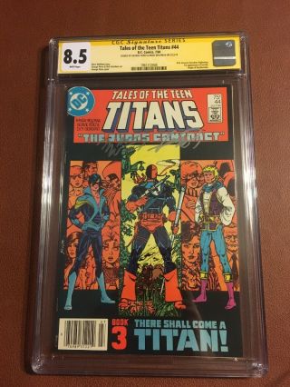 Tales Of Teen Titans 44 Cgc Ss 8.  5 Signed George Perez & Marv Wolfman Nightwing