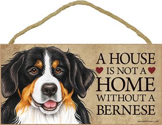 Bernese Mountain Wood Dog Sign Wall Plaque 5 X 10 - A House Is Not A Home,  B.