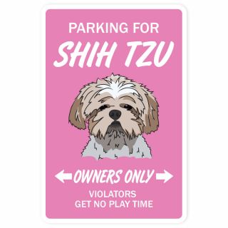 Shih Tzu Sign Dog Pet Parking Signs Kennel Breeder Groomer Lover 12 "