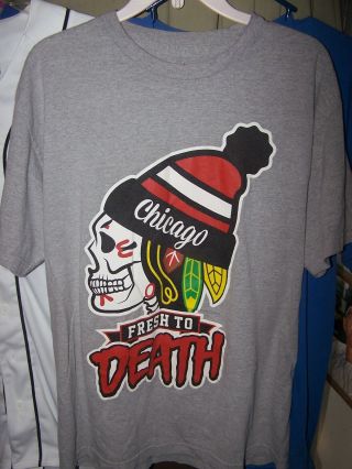 Chicago Blackhawks " Fresh To Death 