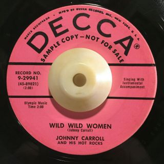 Johnny Carroll / Hot Rocks - Wild Wild Women / Corrine Corrina Decca 9 - 29941