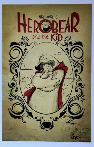 Mike Kunkel Rare Hero Bear & The Kid Fine Art Print Signed With Sketch Last Two