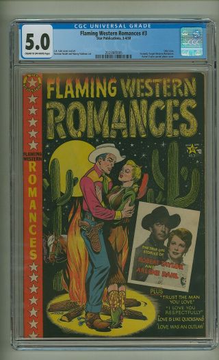 Flaming Western Romances 3 (cgc 5.  0) C - O/w Pgs; L.  B.  Cole; Star; 1950 (c 24505)