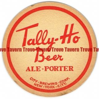 Tough 1930s York Ridgewood Tally Ho Beer 4 " Coaster