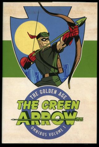 Dc Comics Green Arrow The Golden Age Omnibus Vol.  1 - Nm Unread 784 Pgs 1st Ptg