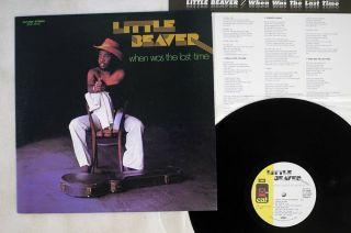 Little Beaver When Was The Last Time P - Vine Plp - 7717 Japan Vinyl Lp