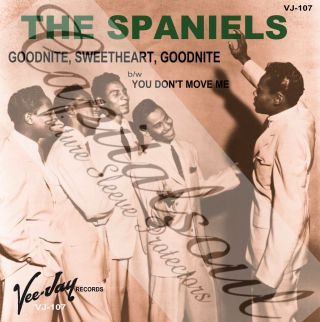 50s Us Doo Wop Vee - Jay The Spaniels Goodnite Sweetheart,  Goodnite Picture Sleeve