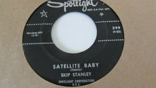 Skip Stanley Rockabilly On Spotlight Label Satellite Baby / Play Me A Love Song