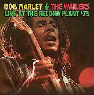 Bob Marley & The Wailers - Live At The Record Plant 